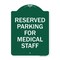 Signmission Reserved Parking for Medical Staff, Green & White Aluminum Sign, 18" x 24", GW-1824-23094 A-DES-GW-1824-23094 - alternate 1
